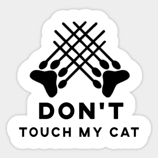 don't touch my cat , best gift Sticker